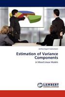 Estimation of Variance Components: in Mixed Linear Models 3845429682 Book Cover