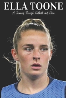 Ella Toone: A Journey Through Football and Fame B0DZP58RPH Book Cover