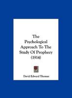 The Psychological Approach to the Study of Prophecy 0530518708 Book Cover