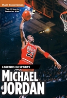 Michael Jordan: Legends in Sports (Matt Christopher Legends in Sports) 0316023809 Book Cover