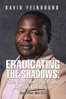 Eradicating the Shadows: The Unrelenting Fight Against Racism: Together We Can B0DQDXK1PV Book Cover