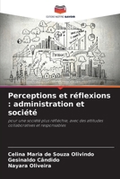 Perceptions et réflexions: administration et société (French Edition) 6207753003 Book Cover