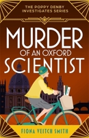 Murder of an Oxford Scientist: A gripping and unputdownable cozy Golden Age murder mystery 1471417824 Book Cover