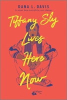 Tiffany Sly Lives Here Now 133540984X Book Cover