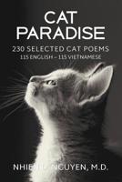 Cat Paradise: 230 Selected Cat Poems: 115 English - 115 Vietnamese 1645700186 Book Cover