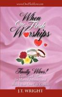 When One Flesh Worships 1602668655 Book Cover