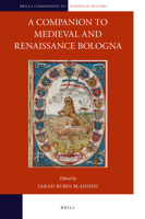 A Companion to Medieval and Renaissance Bologna 9004353488 Book Cover
