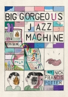 Big Gorgeous Jazz Machine 1949065146 Book Cover