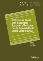 Conference on Recent Shifts in Vegetation Boundaries of Deciduous Forests, Especially Due to General Global Warming 303489743X Book Cover