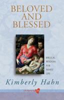 Beloved and Blessed: Biblical Wisdom for Family Life 0867169451 Book Cover