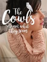 The Cowls Are Not What They Seem 1937513734 Book Cover