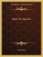 Julian The Apostate 1425369960 Book Cover