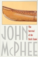 The Survival of the Bark Canoe 0374516936 Book Cover