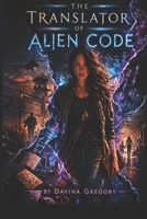 The Translator of Alien Code B0GQTSF1GJ Book Cover
