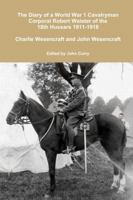 The Diary of a World War 1 Cavalryman Corporal Robert Waister of the 18th Hussars 1911-1918 1326443836 Book Cover