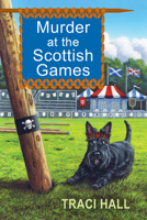 Murder at the Scottish Games (A Scottish Shire Mystery) 1496754670 Book Cover