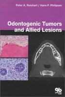 Odontogenic Tumors and Allied Lesions 1850970599 Book Cover