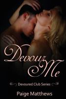 Devour Me 1482358786 Book Cover