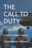 THE CALL TO DUTY: Central Intelligence Agency B0CJBR8W72 Book Cover