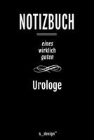 Notizbuch f�r Urologen / Urologe / Urologin: Originelle Geschenk-Idee [120 Seiten liniertes blanko Papier ] 1677114363 Book Cover