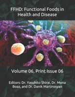 FFHD: Functional Foods in Health and Disease: Volume 06, Print Issue 06 (The Journal of Functional Foods in Health and Disease B08PJN758D Book Cover