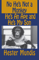No, he's not a monkey, he's an ape and he's my son 0515047481 Book Cover
