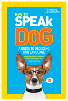 How to Speak Dog: A Guide to Decoding Dog Language 1426315597 Book Cover