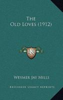 The Old Loves 1166595552 Book Cover