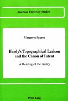 Hardy's Topographical Lexicon and the Canon of Intent: A Reading of the Poetry 9American University Studies Series IV English Language and Literatur (American ... Series IV, English Language and Liter 0820411450 Book Cover