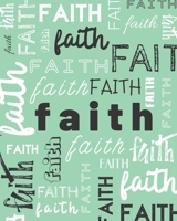 Faith: 2020 Weekly and Monthly Planner Faith Inspirational Cover Mint Green 1656645858 Book Cover
