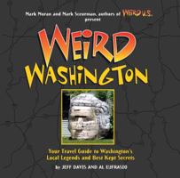 Book cover image for Weird Washington: Your Travel Guide to Washington's Local Legends and Best Kept Secrets