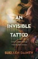 An Invisible Tattoo 1760689513 Book Cover