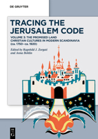 Tracing the Jerusalem Code III: Vol. 3: The Promised Land Christian Cultures in Modern Scandinavia (Ca. 1750 - Ca. 1920) 3110634880 Book Cover