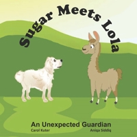 Sugar Meets Lola: An Unexpected Guardian B09XZHFZX4 Book Cover