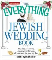 The Everything Jewish Wedding Book: Mazel tov! From the chuppah to the hora, all you need for your big day (Everything Series) 1598695487 Book Cover