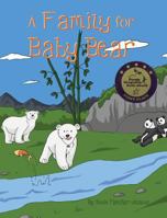 A Family for Baby Bear (The Baby Bear Series) (Volume 1) 0996005110 Book Cover