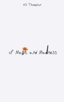 Of Magic and Madness 1530807557 Book Cover