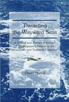 Thwarting the Wayward Seas: Critical and Theatrical History of Shakespeare's Pericles in the Nineteenth and Twentieth Centuries 0874136466 Book Cover