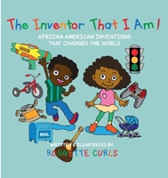 The Inventor That I am: African American Inventions That Changed the World (Pink Thumb) 1087871271 Book Cover