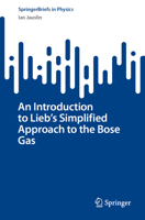 An introduction to the Simplified Approach to the Bose gas (SpringerBriefs in Physics) 3031813928 Book Cover