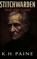 STITCHWARDEN: PAIN AND FLAME B0GCWBR6XG Book Cover