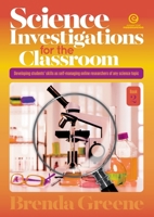 Science Investigations for the Classroom - Book 2: Developing students' skills as self-managing online researchers of any science topic 1776555104 Book Cover