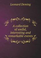 A Collection of Useful, Interesting and Remarkable Events 5518574711 Book Cover