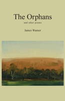 The Orphans: and other poems 1067387706 Book Cover