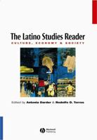 The Latino Studies Reader: Culture, Politics and Society 1557869871 Book Cover