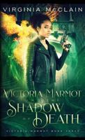 Victoria Marmot and the Shadow of Death 1999461231 Book Cover