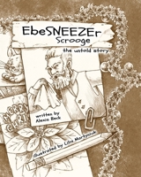 EbeSNEEZEr Scrooge: The Untold Story 1960157213 Book Cover