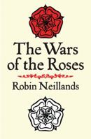 The Wars of the Roses 0304340804 Book Cover