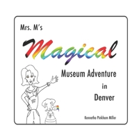 Mrs. M's Magical Museum Adventure in Denver 1733346007 Book Cover
