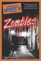 The Complete Idiot's Guide to Zombies 1615640142 Book Cover
